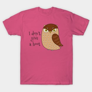 I Don't Give A Hoot - Cute Owl Gift T-Shirt